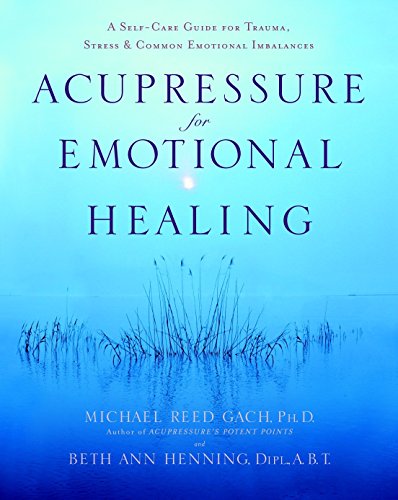 Product Cover Acupressure for Emotional Healing: A Self-Care Guide for Trauma, Stress, & Common Emotional Imbalances