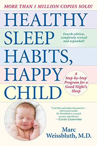 Product Cover Healthy Sleep Habits, Happy Child, 4th Edition: A Step-by-Step Program for a Good Night's Sleep