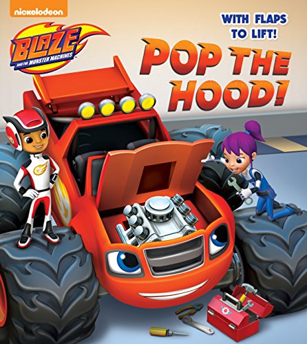 Product Cover Pop the Hood! (Blaze and the Monster Machines) (Lift-the-Flap)