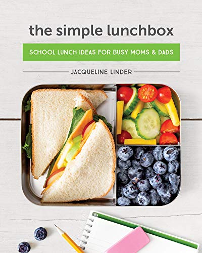 Product Cover The Simple Lunchbox: School Lunch Ideas for Busy Moms & Dads