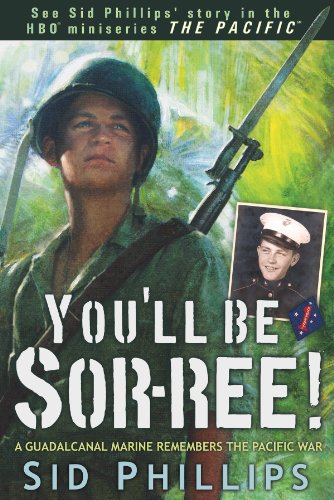 Product Cover You'll Be Sor-ree!: A Guadalcanal Marine Remembers The Pacific War