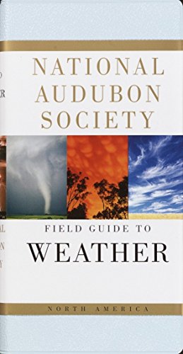 Product Cover National Audubon Society Field Guide to Weather: North America (National Audubon Society Field Guides)