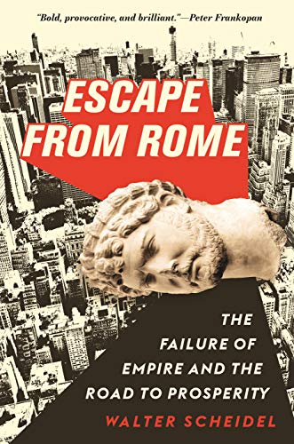 Product Cover Escape from Rome: The Failure of Empire and the Road to Prosperity (The Princeton Economic History of the Western World)