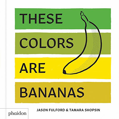 Product Cover These Colors Are Bananas: Published in association with the Whitney Museum of American Art