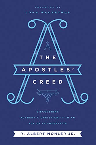 Product Cover The Apostles' Creed: Discovering Authentic Christianity in an Age of Counterfeits
