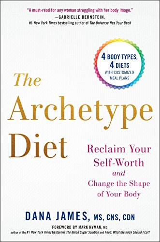 Product Cover The Archetype Diet: Reclaim Your Self-Worth and Change the Shape of Your Body