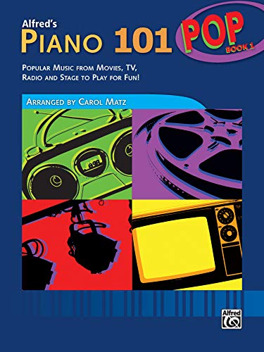 Product Cover Alfred's Piano 101 Pop, Bk 1: Popular Music from Movies, TV, Radio and Stage to Play for Fun!