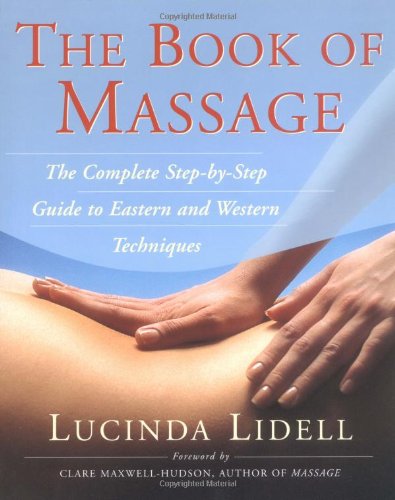 Product Cover The Book of Massage: The Complete Step-by-Step Guide to Eastern and Western Technique