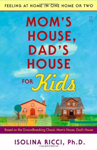 Product Cover Mom's House, Dad's House for Kids: Feeling at Home in One Home or Two