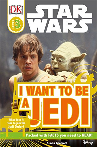 Product Cover DK Readers L3: Star Wars: I Want To Be A Jedi: What Does It Take to Join the Jedi Order? (DK Readers Level 3)
