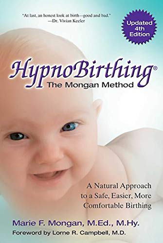 Product Cover HypnoBirthing, Fourth Edition: The natural approach to safer, easier, more comfortable birthing - The Mongan Method, 4th Edition