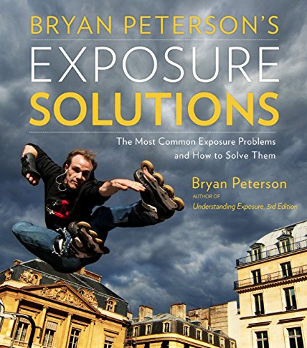 Product Cover Bryan Peterson's Exposure Solutions: The Most Common Photography Problems and How to Solve Them