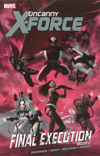 Product Cover Uncanny X-Force - Volume 7: Final Execution - Book 2