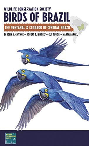 Product Cover Wildlife Conservation Society Birds of Brazil: The Pantanal and Cerrado of Central Brazil (WCS Birds of Brazil Field Guides)