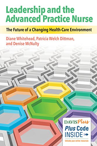 Product Cover Leadership and the Advanced Practice Nurse: The Future of a Changing Healthcare Environment