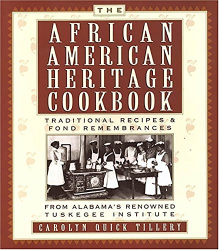 Product Cover The African-American Heritage Cookbook: Traditional Recipes and Fond Remembrances From Alabama's Renowned Tuskegee Institute