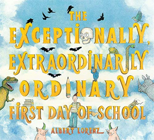Product Cover The Exceptionally, Extraordinarily Ordinary First Day of School