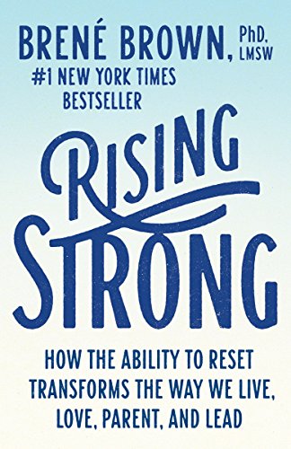 Product Cover Rising Strong: How the Ability to Reset Transforms the Way We Live, Love, Parent, and Lead