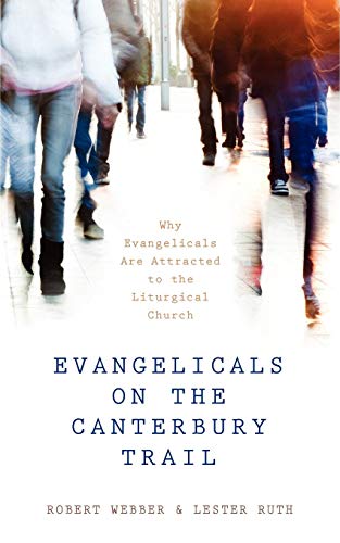 Product Cover Evangelicals on the Canterbury Trail: Why Evangelicals Are Attracted to the Liturgical Church - Revised Edition