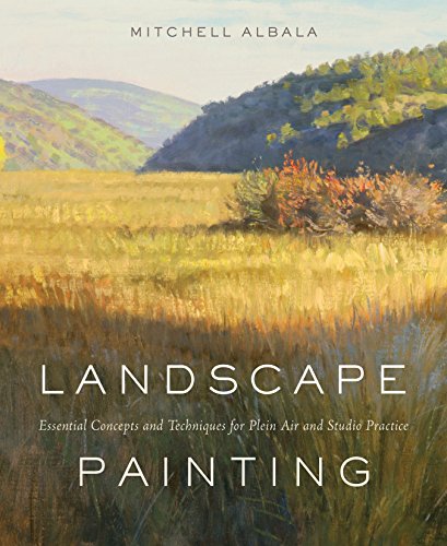 Product Cover Landscape Painting: Essential Concepts and Techniques for Plein Air and Studio Practice