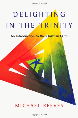 Product Cover Delighting in the Trinity: An Introduction to the Christian Faith