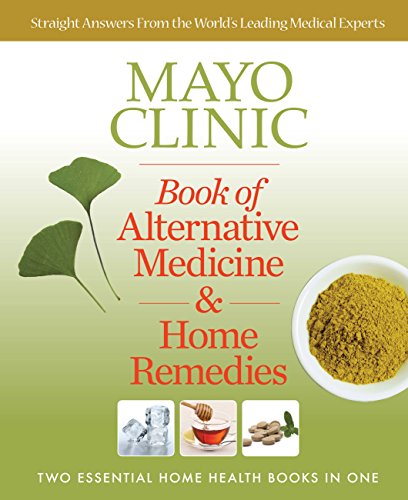 Product Cover Mayo Clinic Book of Alternative Medicine & Home Remedies: Two Essential Home Health Books In One
