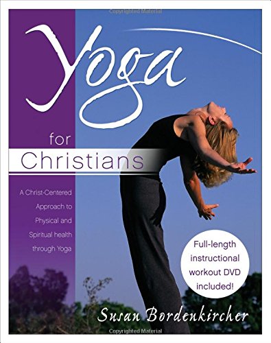 Product Cover Yoga for Christians: A Christ-Centered Approach to Physical And Spiritual Health