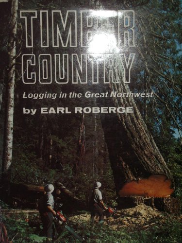 Product Cover Timber Country: Logging in the Great Northwest