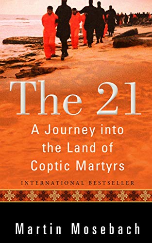 Product Cover The 21: A Journey into the Land of Coptic Martyrs