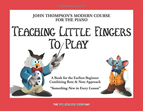Product Cover Teaching Little Fingers to Play: A Book for the Earliest Beginner (John Thompsons Modern Course for The Piano)
