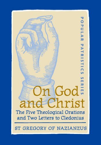 Product Cover On God and Christ: The Five Theological Orations and Two Letters to Cledonius (St. Vladimir's Seminary Press) (St. Vladimir's Seminary Press: Popular Patristics)