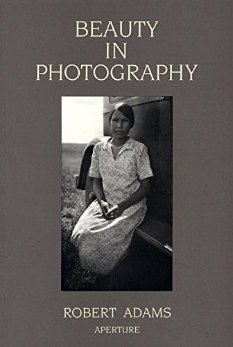 Product Cover Robert Adams: Beauty in Photography: Essays in Defense of Traditional Values