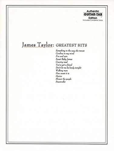 Product Cover James Taylor: Greatest Hits- Complete Solos, Authentic Guitar-Tab Edition