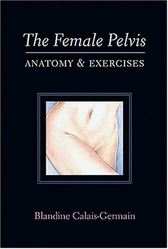 Product Cover The Female Pelvis Anatomy & Exercises