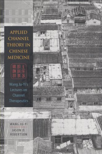 Product Cover Applied Channel Theory in Chinese Medicine Wang Ju-Yi's Lectures on Channel Therapeutics