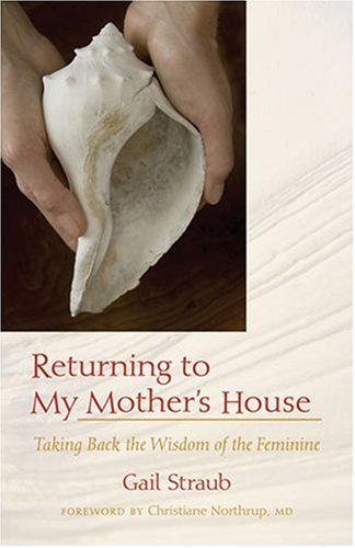Product Cover Returning To My Mother's House: Taking Back the Wisdom of the Feminine