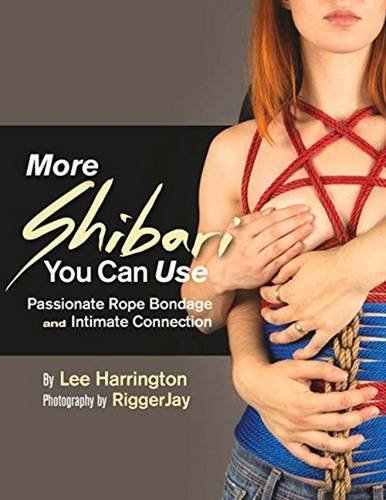 Product Cover More Shibari You Can Use: Passionate Rope Bondage and Intimate Connection