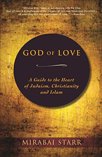 Product Cover God of Love: A Guide to the Heart of Judaism, Christianity and Islam