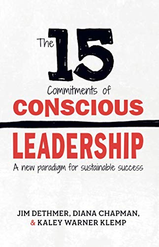 Product Cover The 15 Commitments of Conscious Leadership: A New Paradigm for Sustainable Success