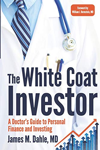Product Cover The White Coat Investor: A Doctor's Guide to Personal Finance and Investing