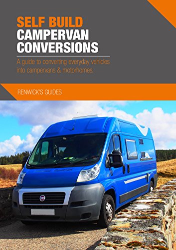 Product Cover Self Build Campervan Conversions: A guide to converting everyday vehicles into campervans & motorhomes