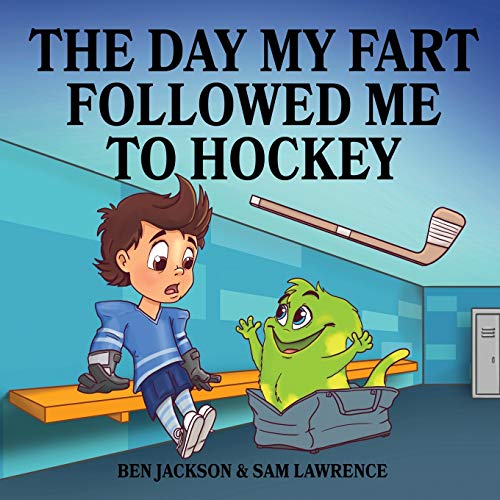 Product Cover The Day My Fart Followed Me To Hockey (My Little Fart)