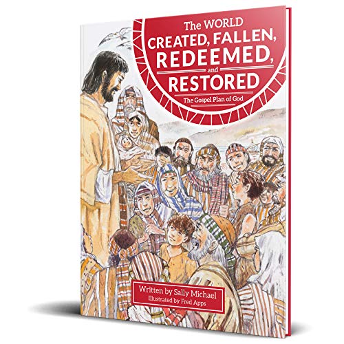 Product Cover The World Created, Fallen, Redeemed, and Restored: The Gospel Plan of God