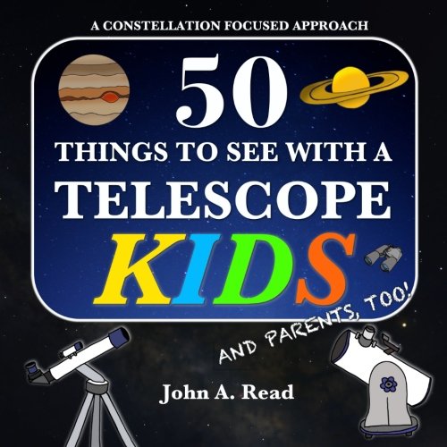 Product Cover 50 Things To See With A Telescope - Kids: A Constellation Focused Approach