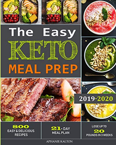 Product Cover The Easy Keto Meal Prep: 800 Easy and Delicious Recipes - 21- Day Meal Plan - Lose Up to 20 Pounds in 3 Weeks