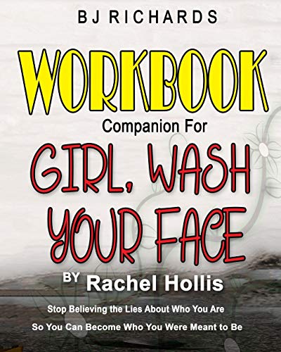 Product Cover Workbook Companion for Girl Wash Your Face by Rachel Hollis: Stop Believing the Lies About Who You Are So You Can Become Who You Were Meant to Be