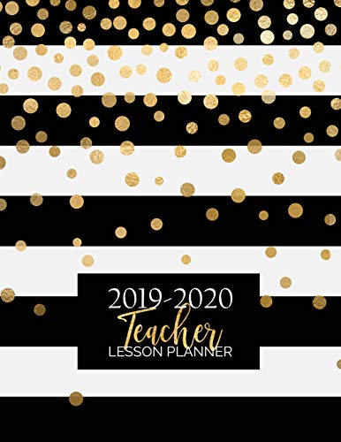 Product Cover Teacher Lesson Planner: Weekly and Monthly Calendar Agenda Academic Year August - July Includes Quotes & Holidays Gold Black White Striped (2019-2020)