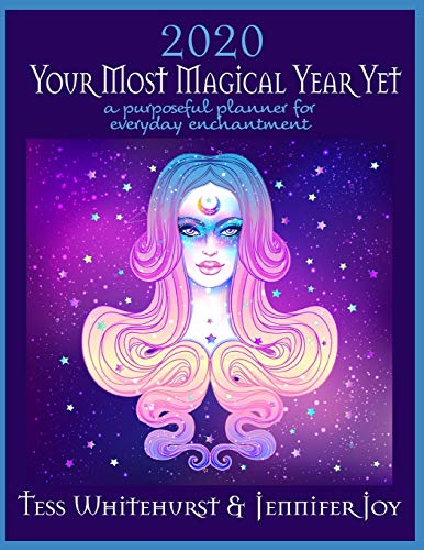Product Cover 2020: Your Most Magical Year Yet!: A Purposeful Planner for Everyday Enchantment: Calendar with Spells, Coloring Pages, Journaling Prompts, Moon Signs, and Astrology