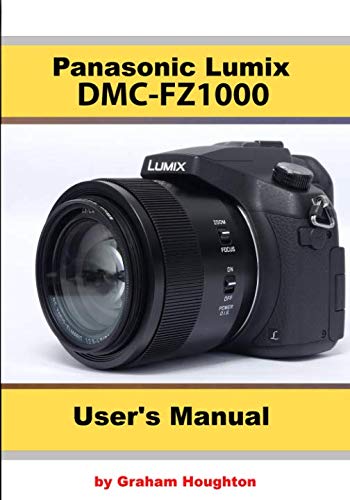 Product Cover The Panasonic DMC-FZ1000 User's Manual