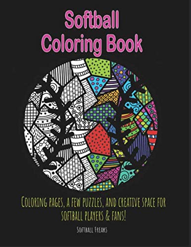 Product Cover Softball Coloring Book: Coloring pages, a few puzzles, and creative space for players and fans!